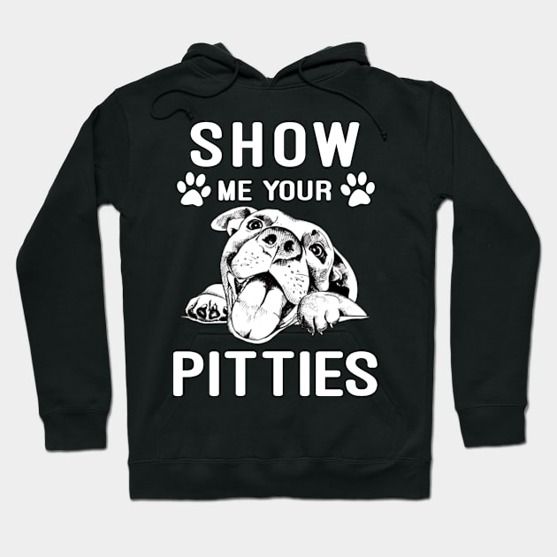 Show me your pitties pitbull Hoodie by Frogx